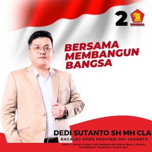 Mengenal Lebih Dekat Dedi Sutanto SH MH CLA, Bacaleg DPRD Provinsi DKI Jakarta