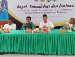 Rapat Konsolidasi dan Evaluasi FKDM Jakarta Barat Bersama FKDM Kecamatan dan Kelurahan Se-Kecamatan Tambora