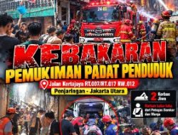 Kebakaran Hebat di Penjaringan Jakarta Utara, 2 Korban Jiwa dan Puluhan Rumah Hangus